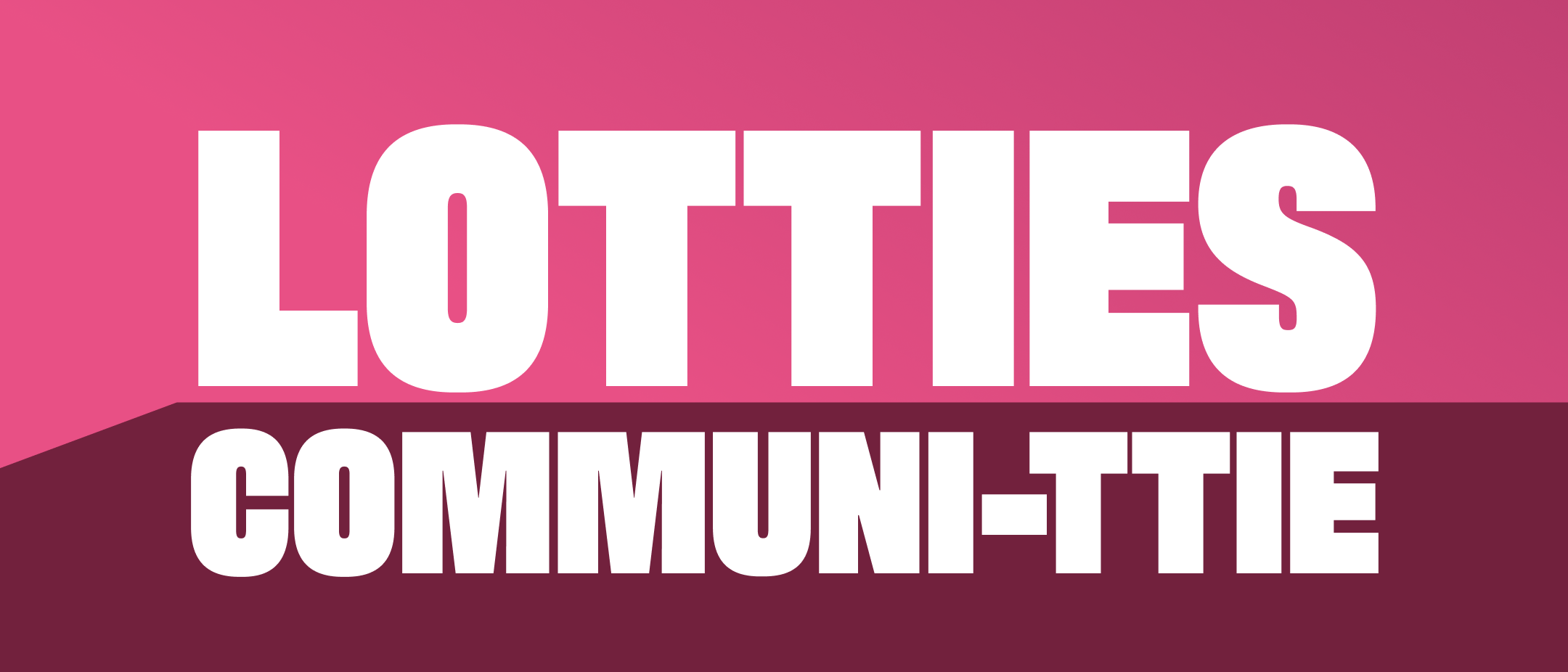 Pink background with large white text reading 'LOTTIES' and smaller white text below reading 'COMMUNITY'.