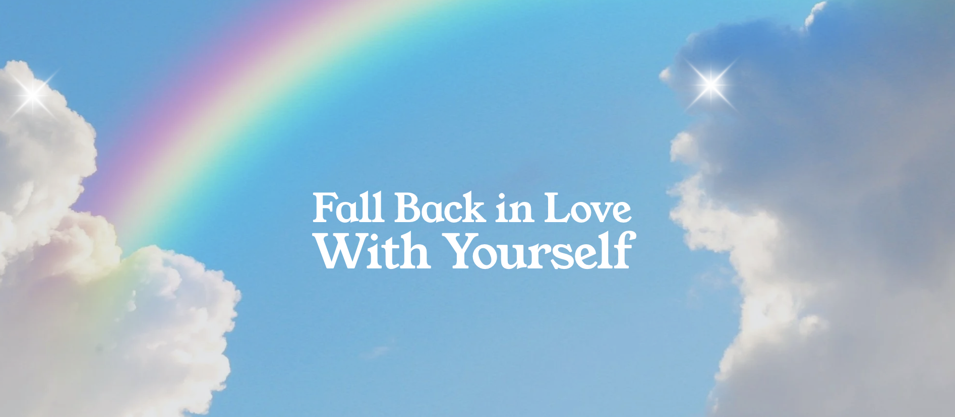 Fall Back in Love With Yourself