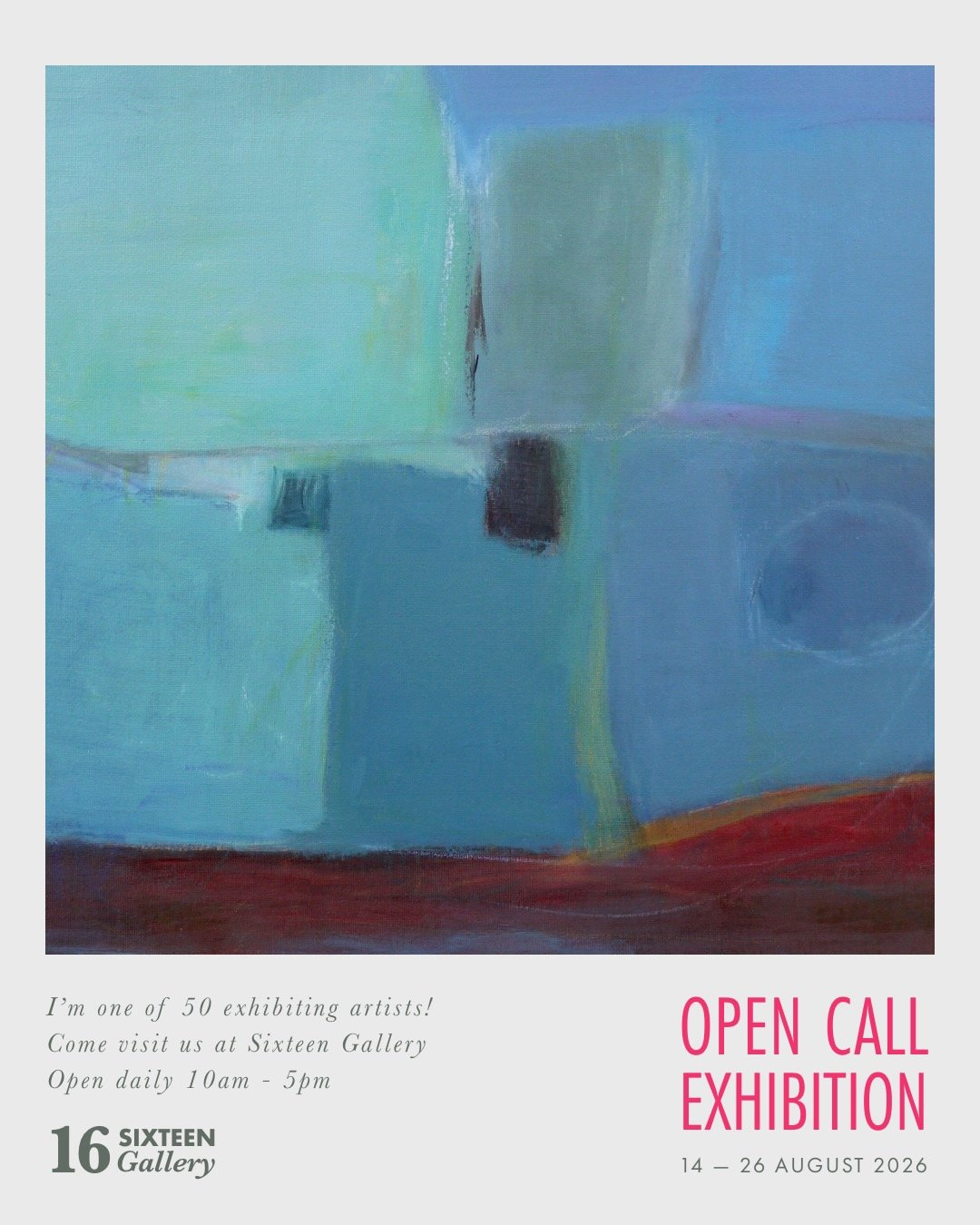 A promotional poster for an art exhibition featuring an abstract painting in soft blues, greens, and hints of other colors, with text inviting viewers to the event at Sixteen Gallery from August 14 to 26, 2026.