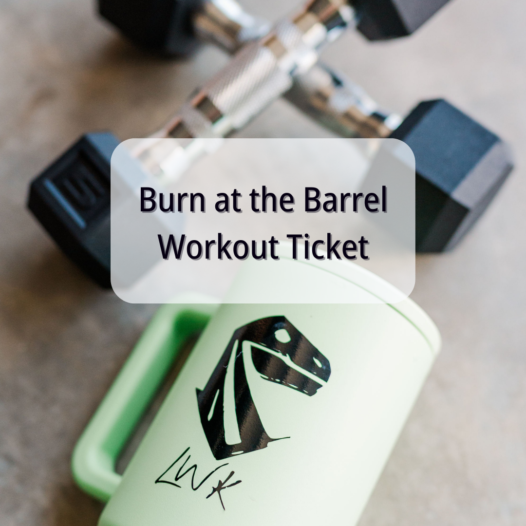 Burn at the Barrel Workout Ticket