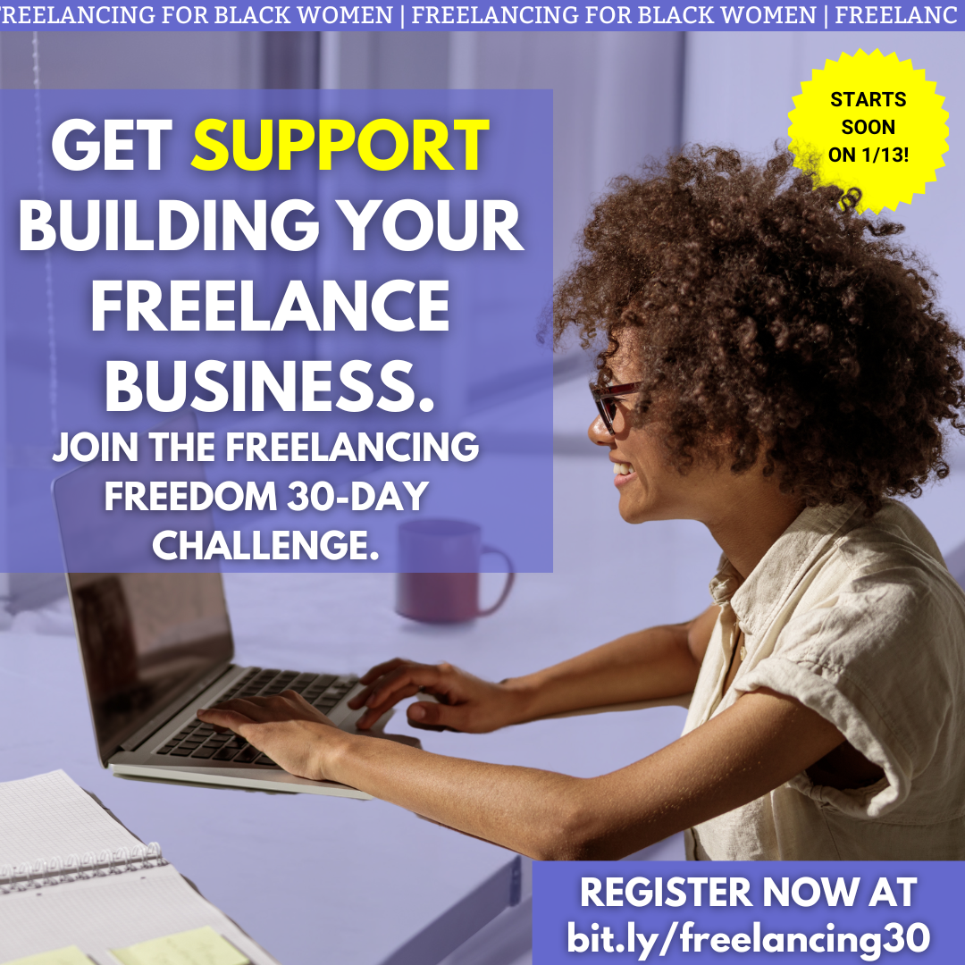 A woman with curly hair and glasses working on a laptop at a desk, with notes and a coffee mug visible. The image promotes a freelancing support and business building challenge for Black women, starting soon, with registration details.
