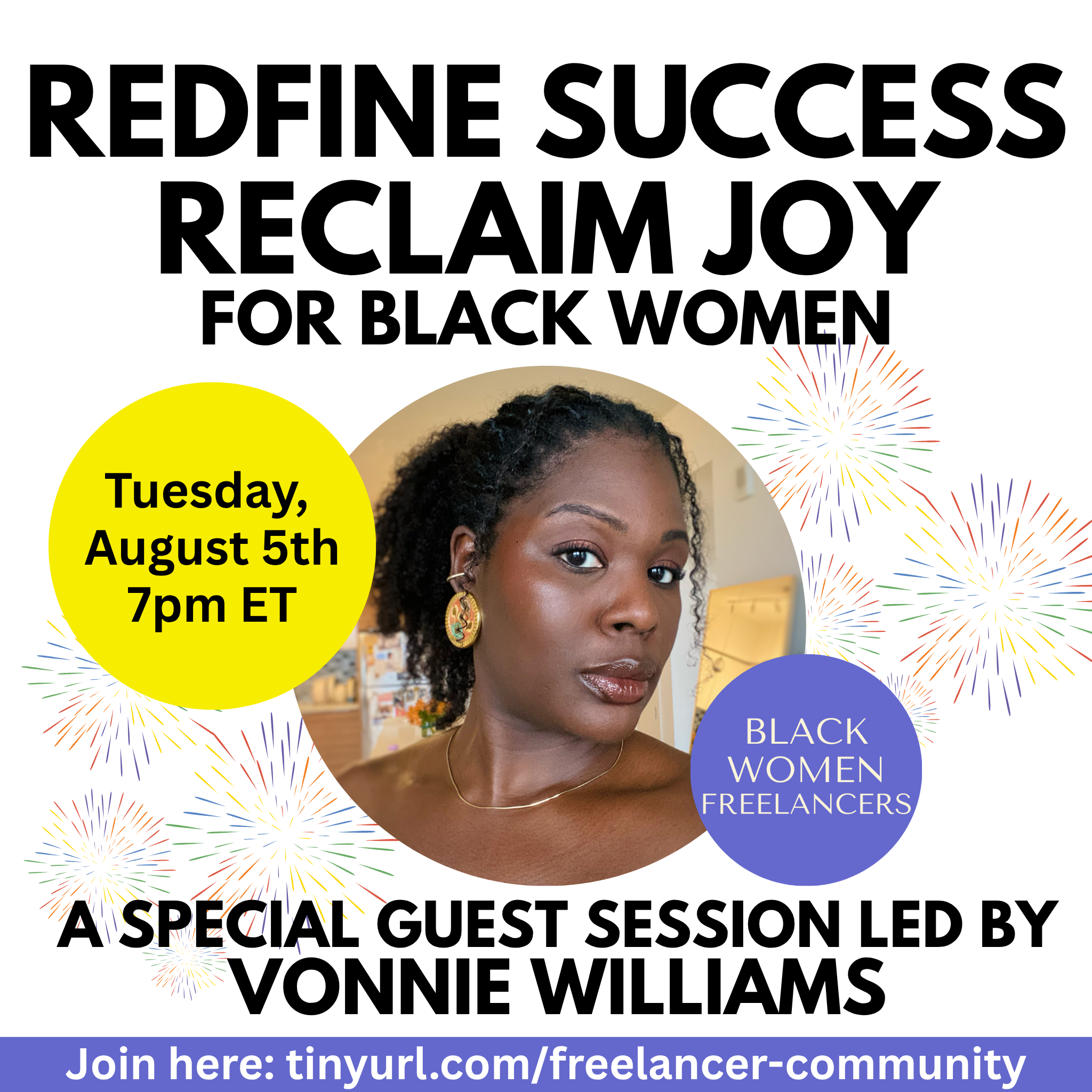 Promotion for a Black women freelancers event featuring a Black woman with natural curly hair, earrings, and makeup. The event is scheduled for Tuesday, August 5th at 7 pm ET, led by Vonnie Williams, with colorful fireworks graphics and a link for joining.