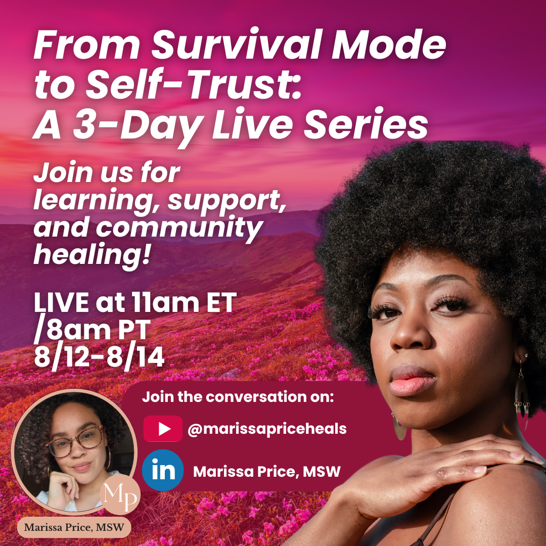 An advertisement for a 3-day live series titled "From Survival Mode to Self-Trust," featuring a woman with an afro and pink field background with mountains, promoting learning, support, and community healing, with live sessions on August 12-14 and contact information for social media engagement.