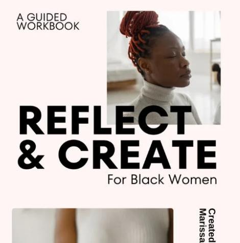 Cover of a guided workbook titled 'Reflect & Create for Black Women' featuring a Black woman with braided hair and closed eyes.
