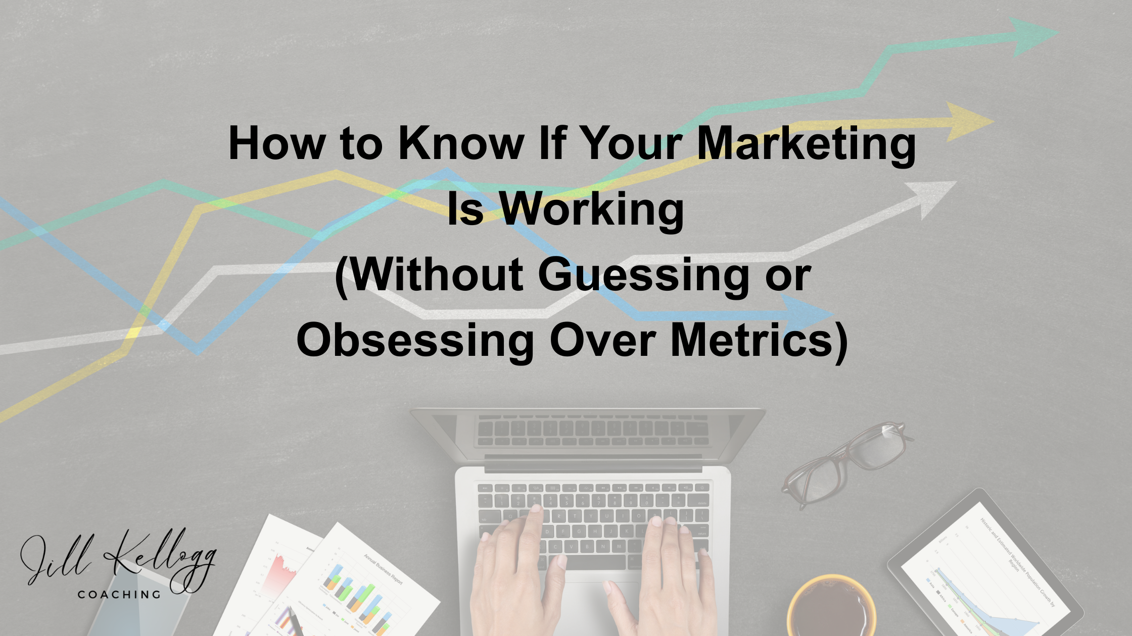 Is Your Marketing Working? 