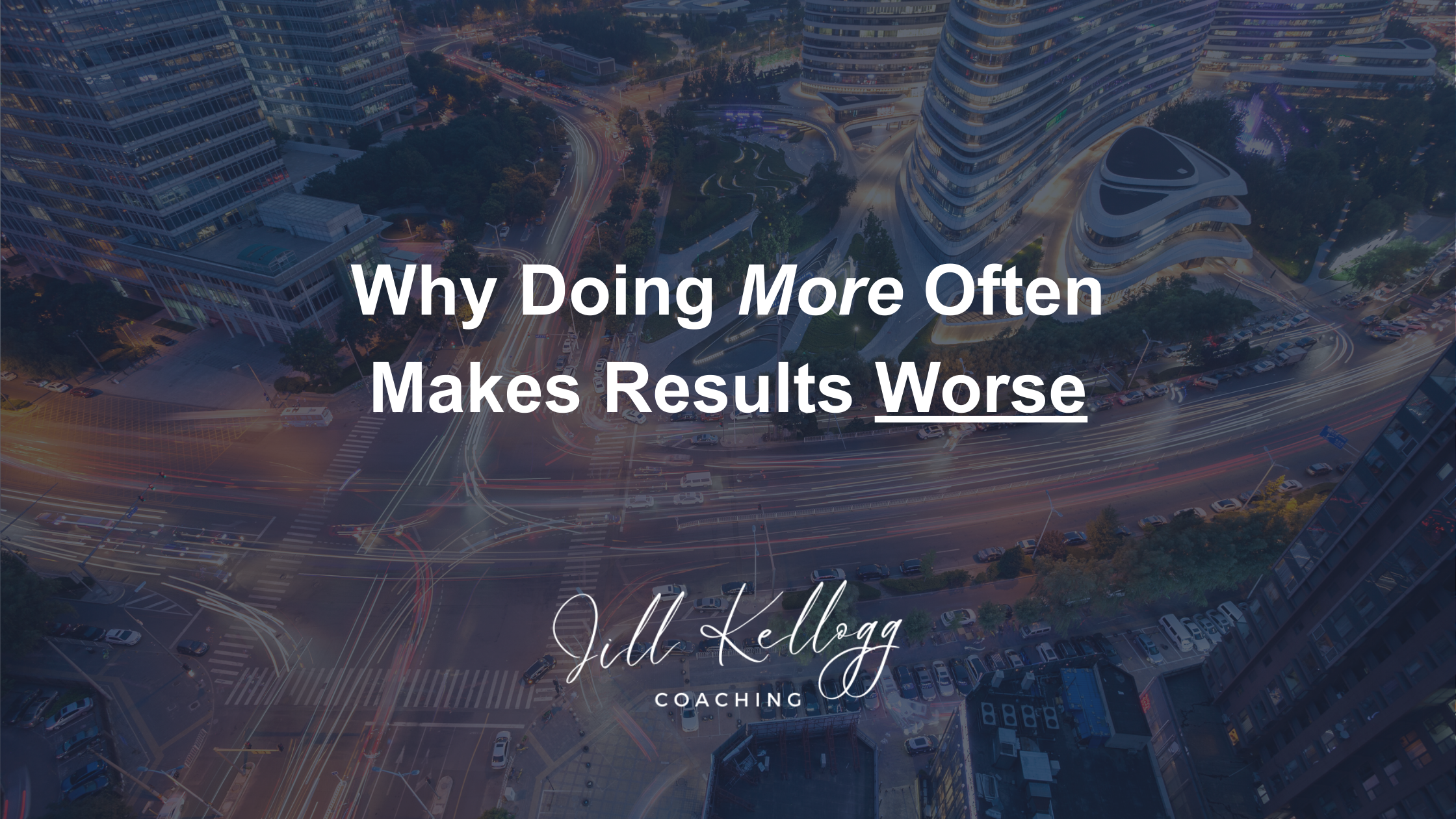 Why Doing More Often Makes Results Worse