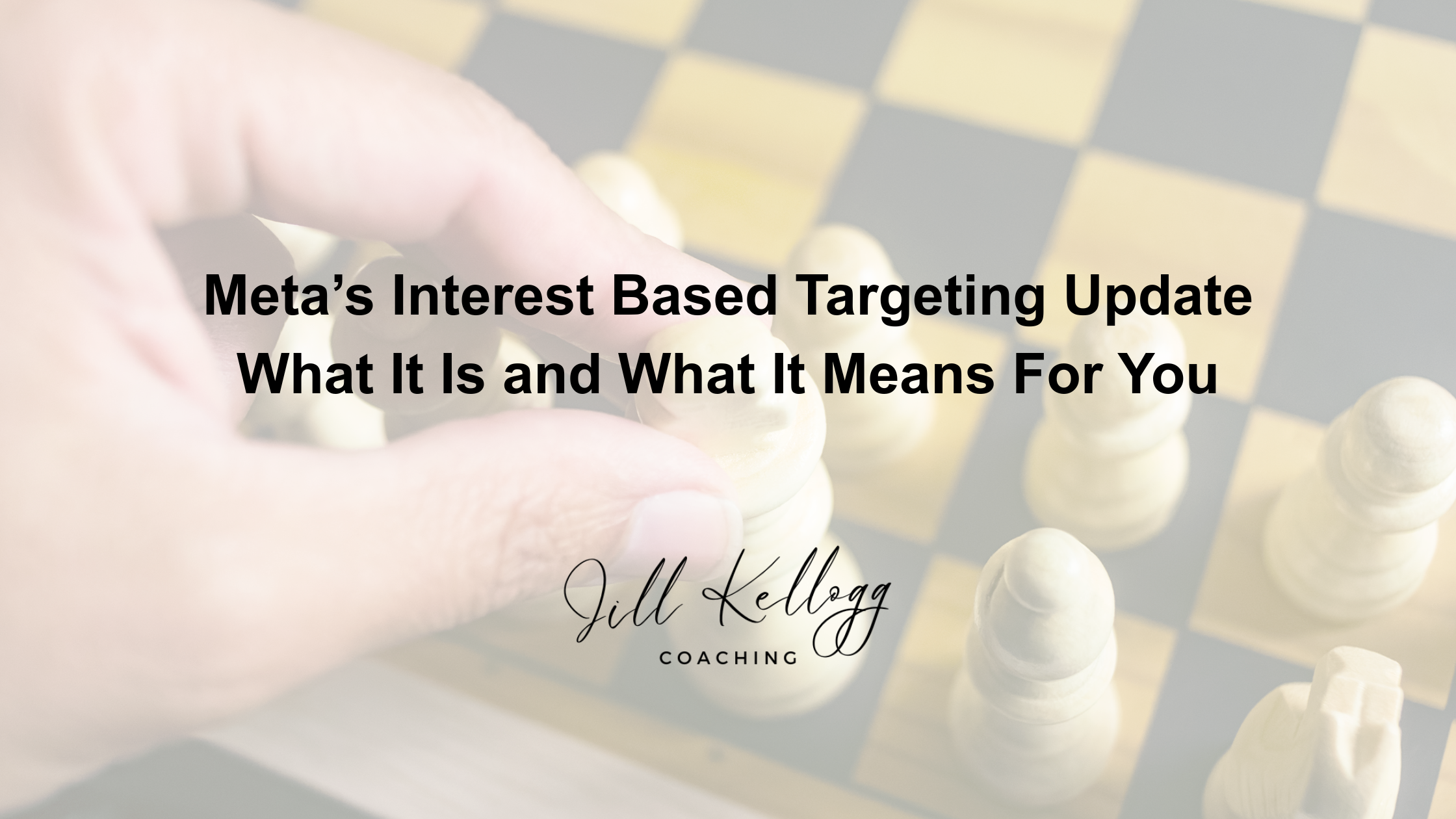 Meta’s Interest-Based Targeting Updates
