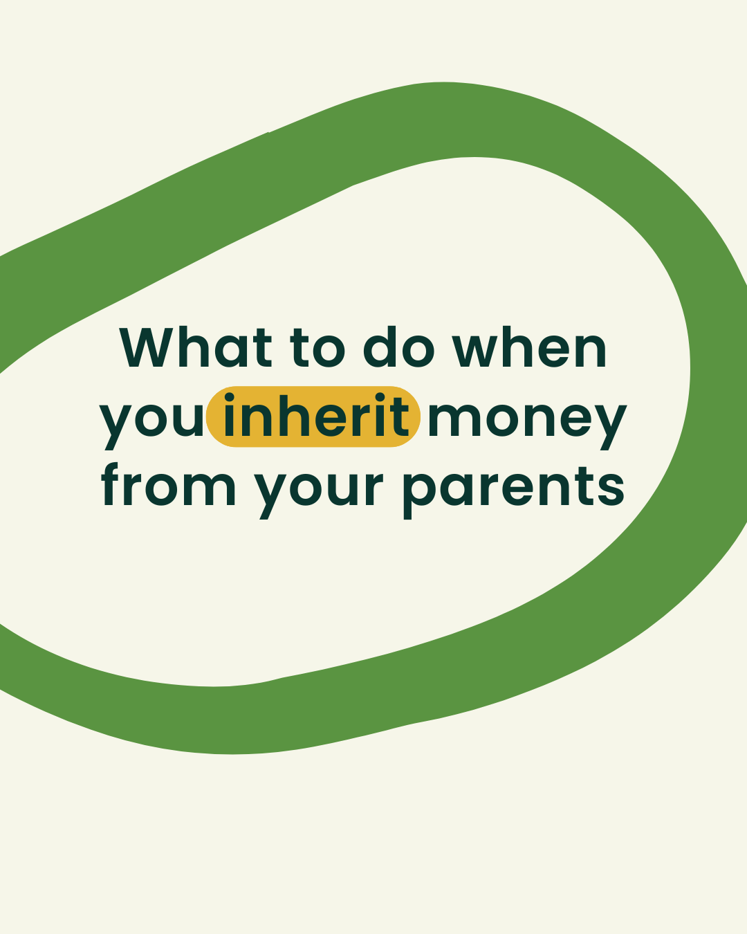 What to do when you inherit money from your parents