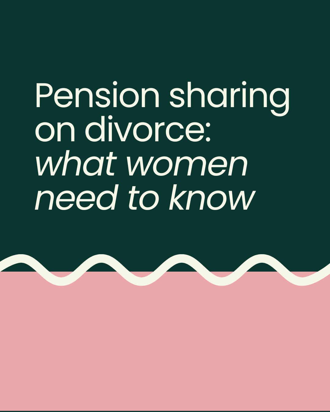 Pension sharing on divorce: what women need to know