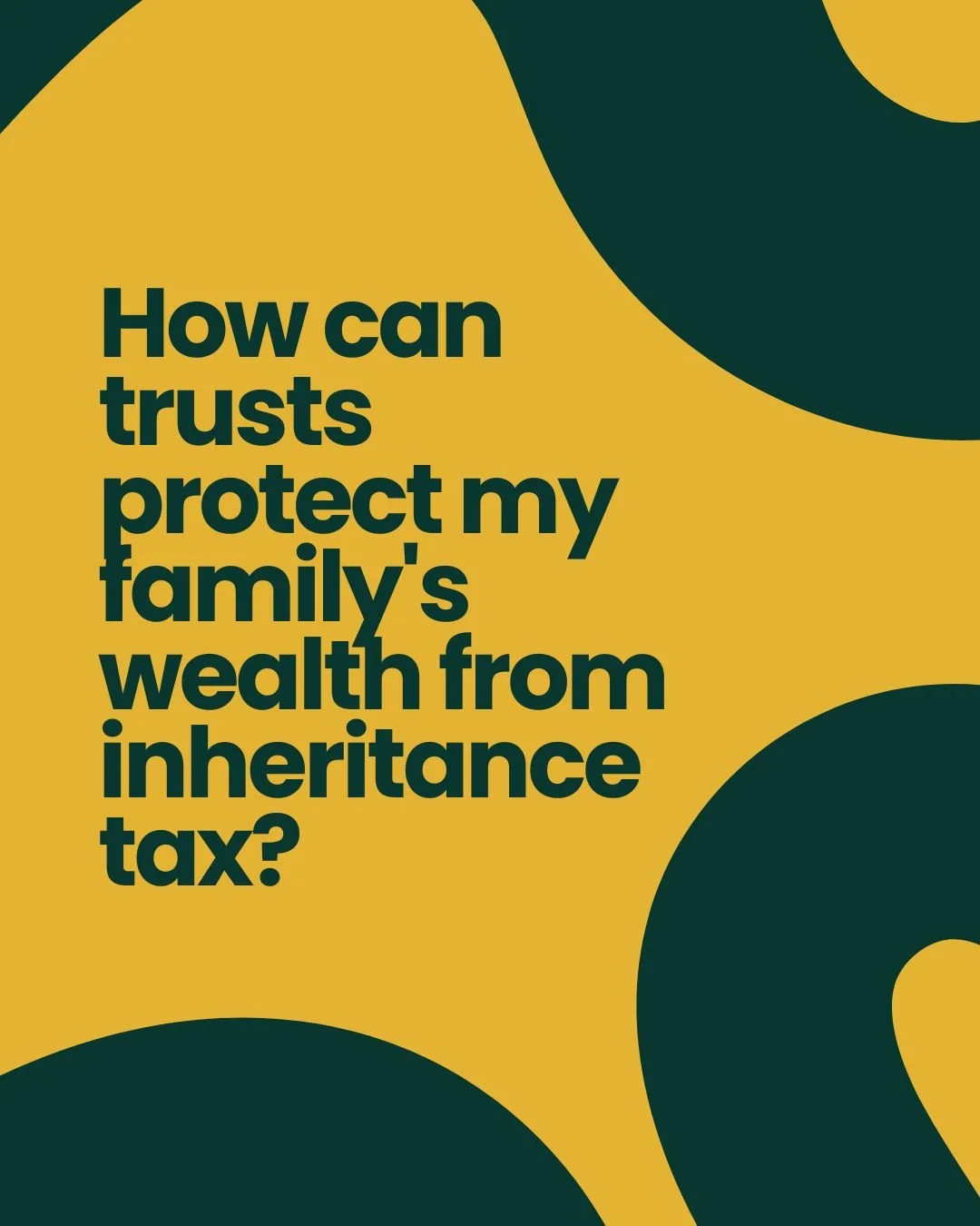 How can trusts protect my family's wealth from inheritance tax?
