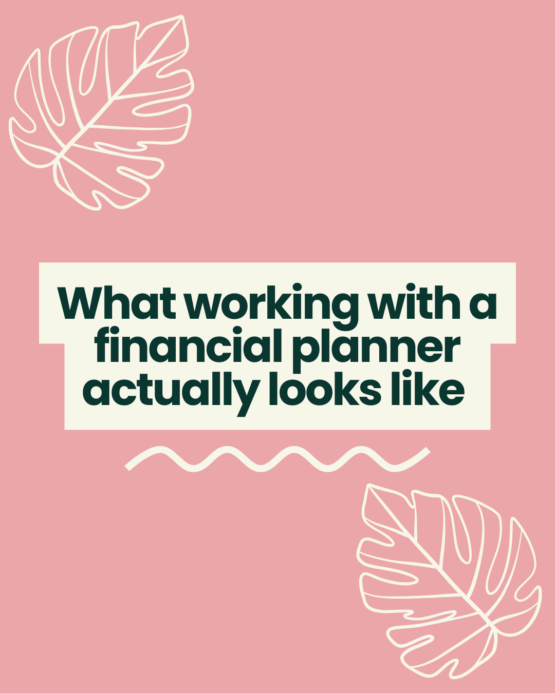 What working with a financial planner actually looks like