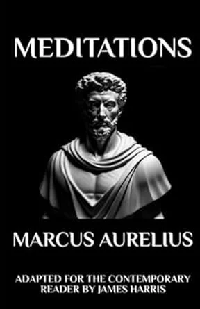 Book cover titled 'Meditations' by Marcus Aurelius, showing a black-and-white bust of Marcus Aurelius, with additional text indicating it's adapted for modern readers by James Harris.
