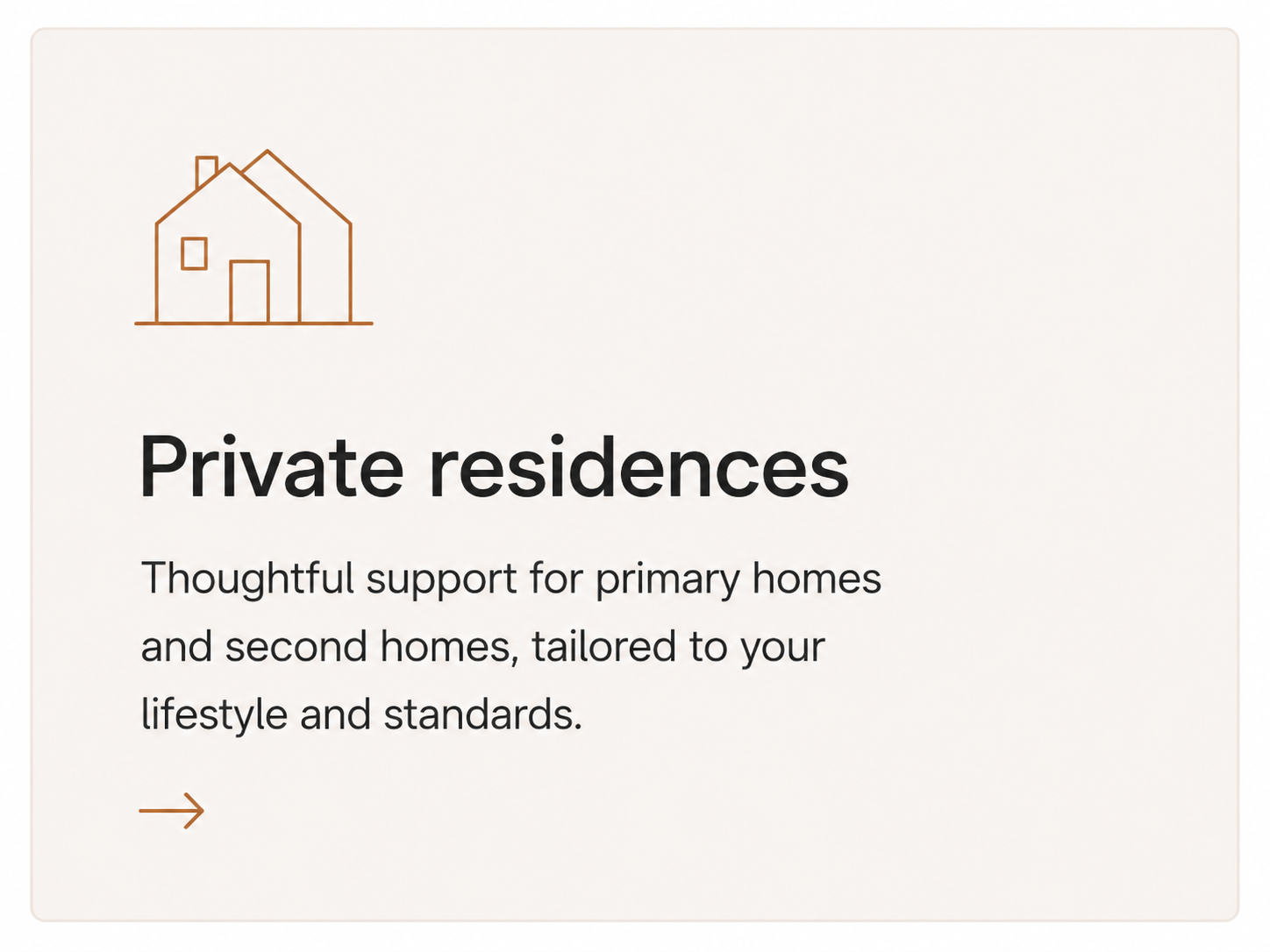 Private residence support for primary homes and second homes, including furnishing selection, furniture procurement, and owner-side coordination.