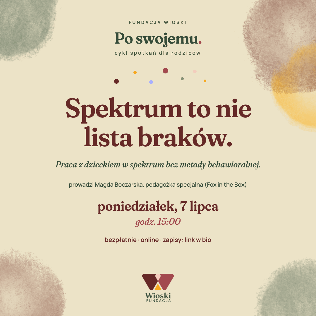Spektrum to nie lista braków. Praca z dzieckiem w spektrum bez metody behawioralnej - webinar z Magdaleną Boczarską | Po swojemu 💛