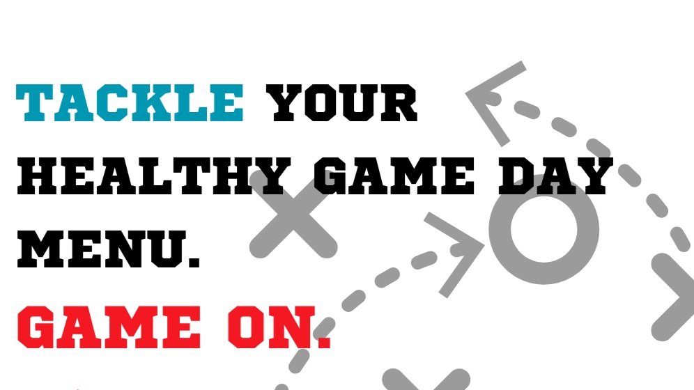 Your Healthier Super Bowl Menu