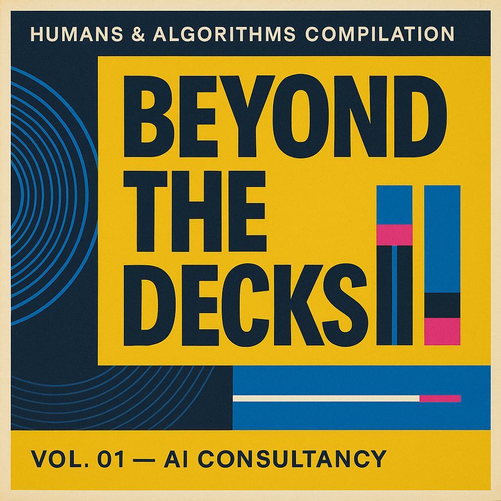 Book cover titled 'Beyond the Decks' with subtitle 'Humans & Algorithms Compilation', volume 1 on AI consultancy. The cover features large black text on a yellow background, with abstract geometric and digital design elements.