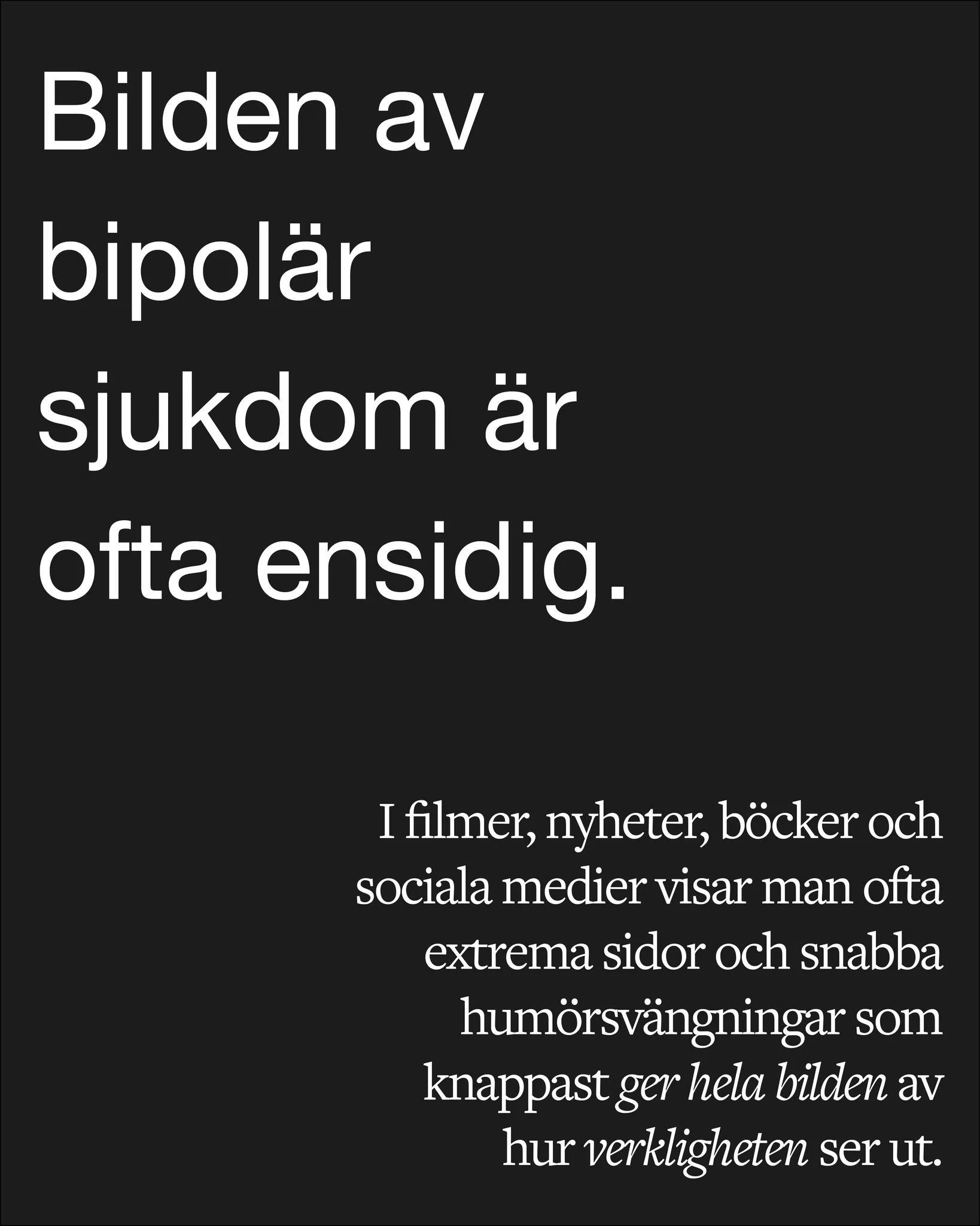 Vi beh&ouml;ver fler ber&auml;ttelser inifr&aring;n 
N&auml;r fler delar sina erfarenheter blir bilden av psykisk oh&auml;lsa mer m&auml;nsklig &ndash; och f&ouml;rst&aring;elsen st&ouml;rre.
H&aring;ller du med?

#bipol&auml;r #psykiskh&auml;lsa #ka