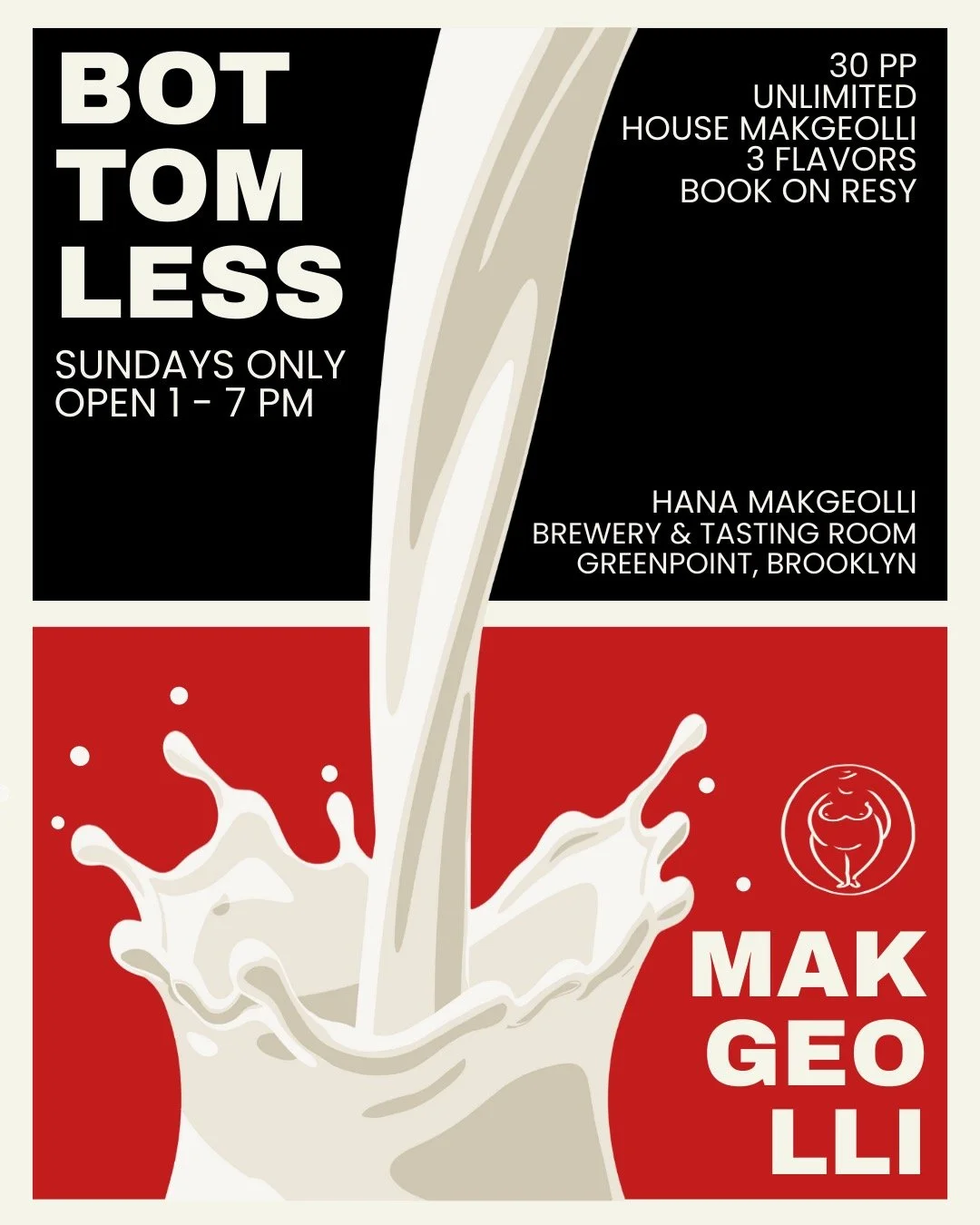 BOTTOMLESS MAKGEOLLI