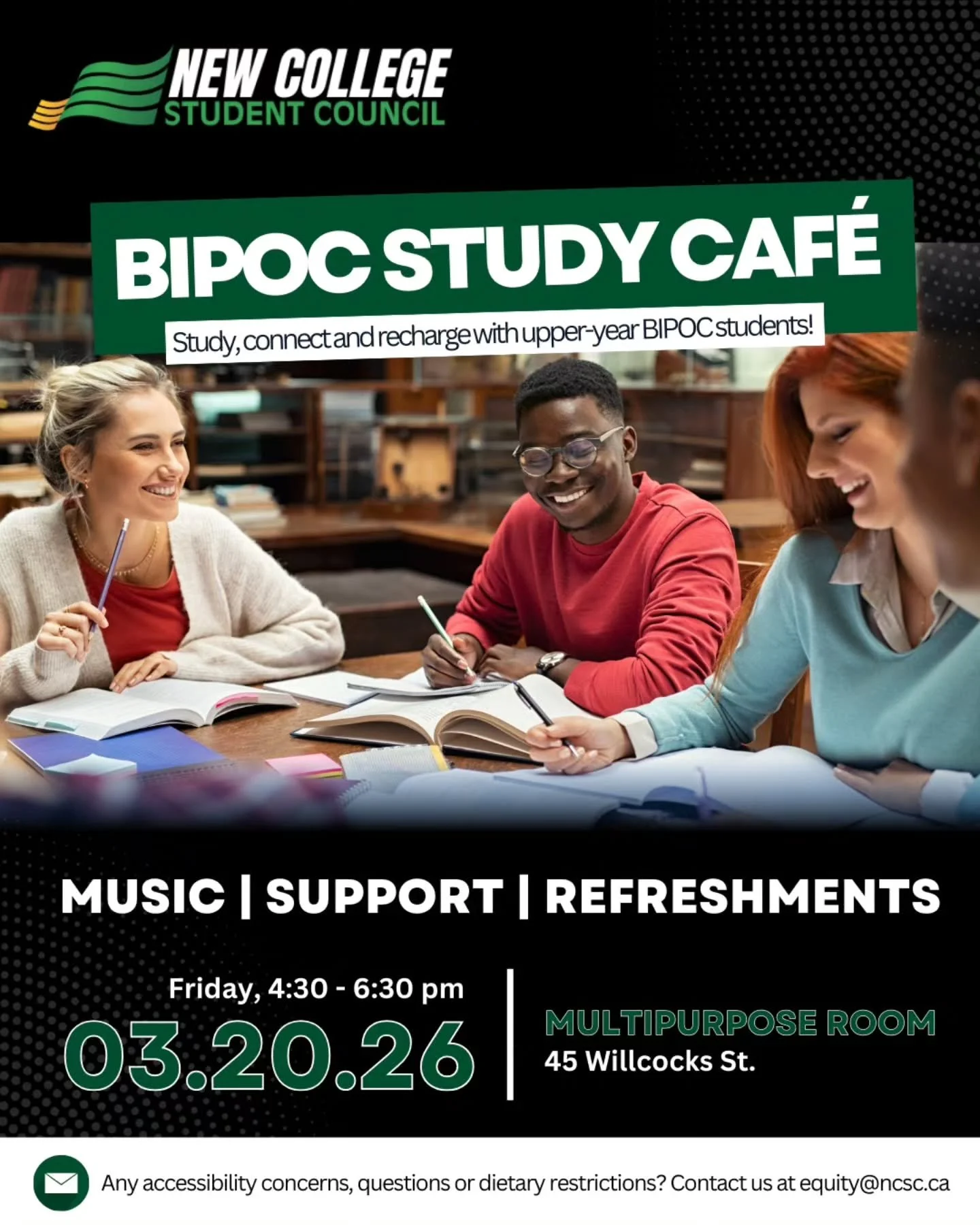 Last BIPOC Study Caf&eacute; of the semester!&nbsp;🫶

📅&nbsp;March 20th
🕓 4:30 - 6:30 PM
📍Multi-purpose Room (Basement of 45 Willcocks St.)

Come study, connect &amp; recharge in a supportive space! The BIPOC Study Caf&eacute; is a supportive and