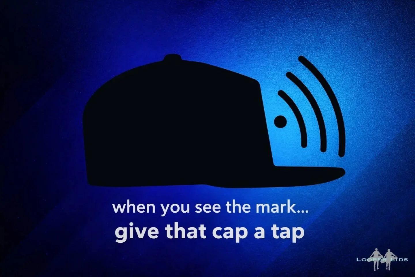 👀 Coming soon to a hat near you&hellip;

If you see this little symbol on a patch, it means you&rsquo;ve found a Looper Lid with TapCap&trade; technology.

When you see one in the wild...
Step 1: Stay calm.
Step 2: Ask before tapping 😄
Step 3: Tap 