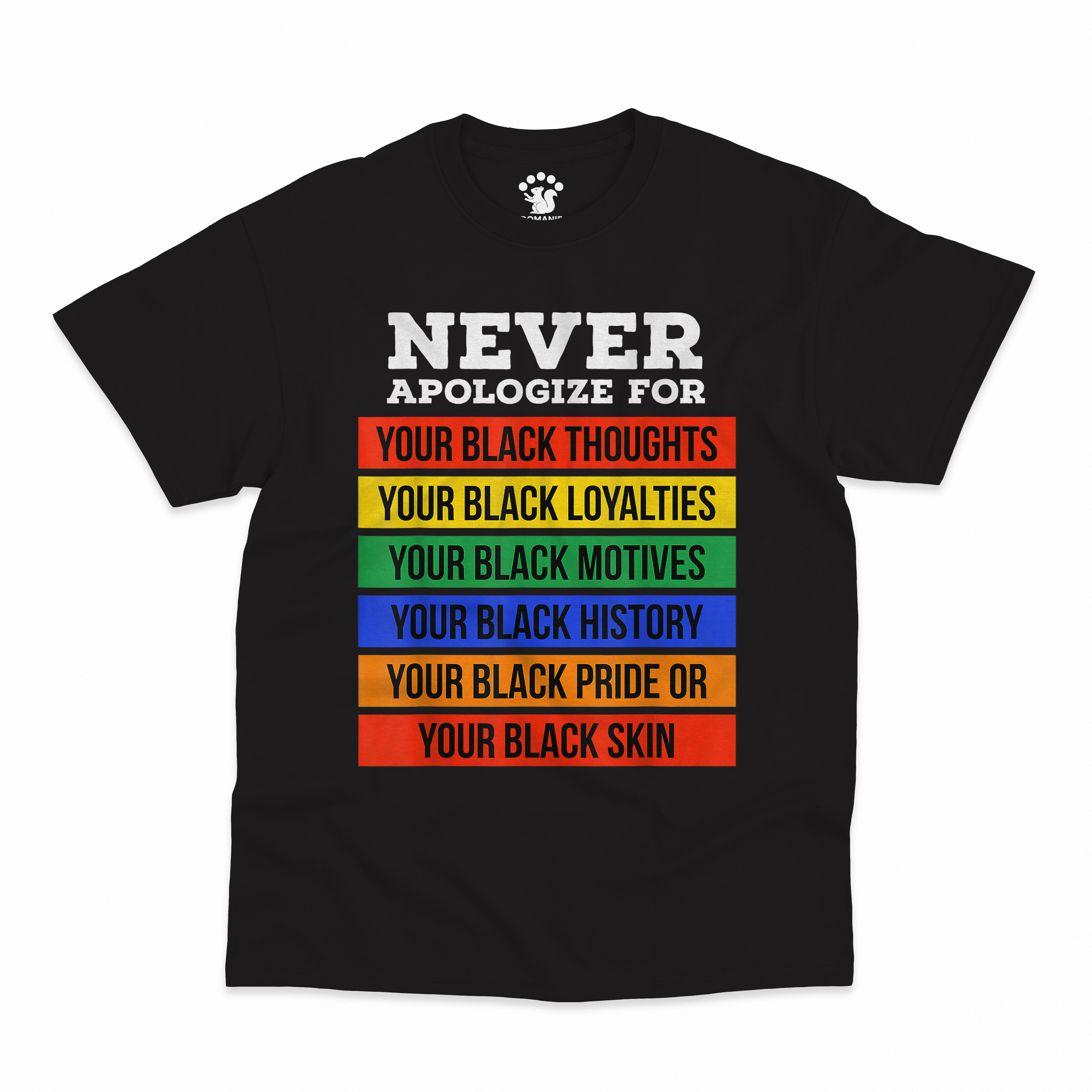 Never Apologize for Your Blackness Tee