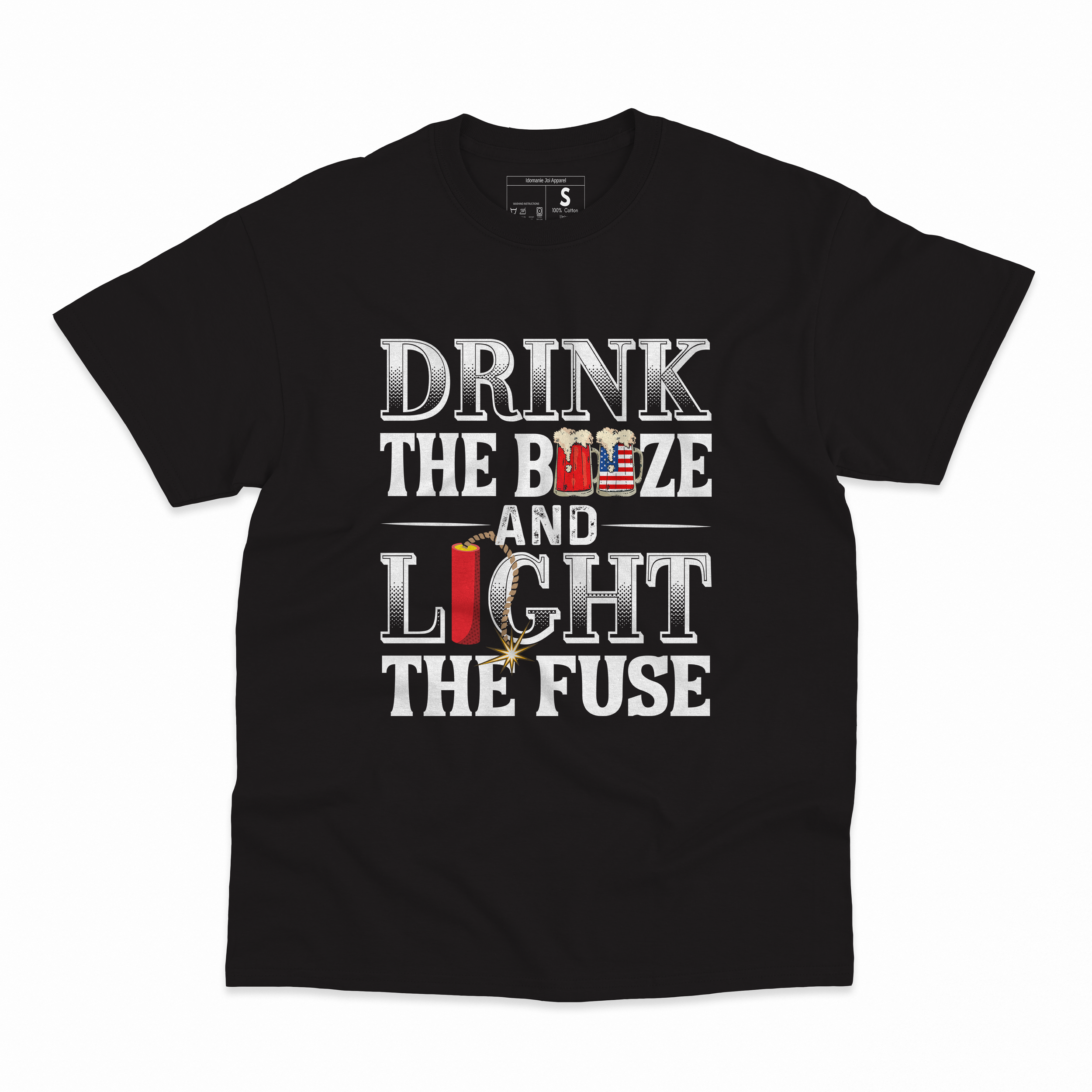 Drink the Booze and Light the Fuse Tee