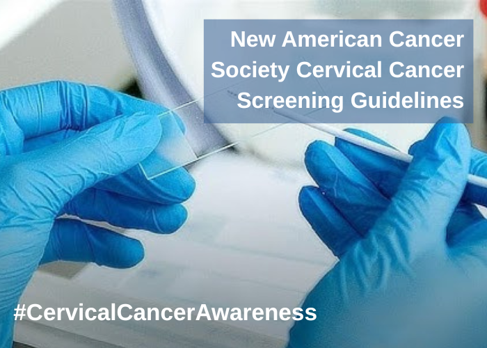 New American Cancer Society Cervical Cancer Screening Guidelines 