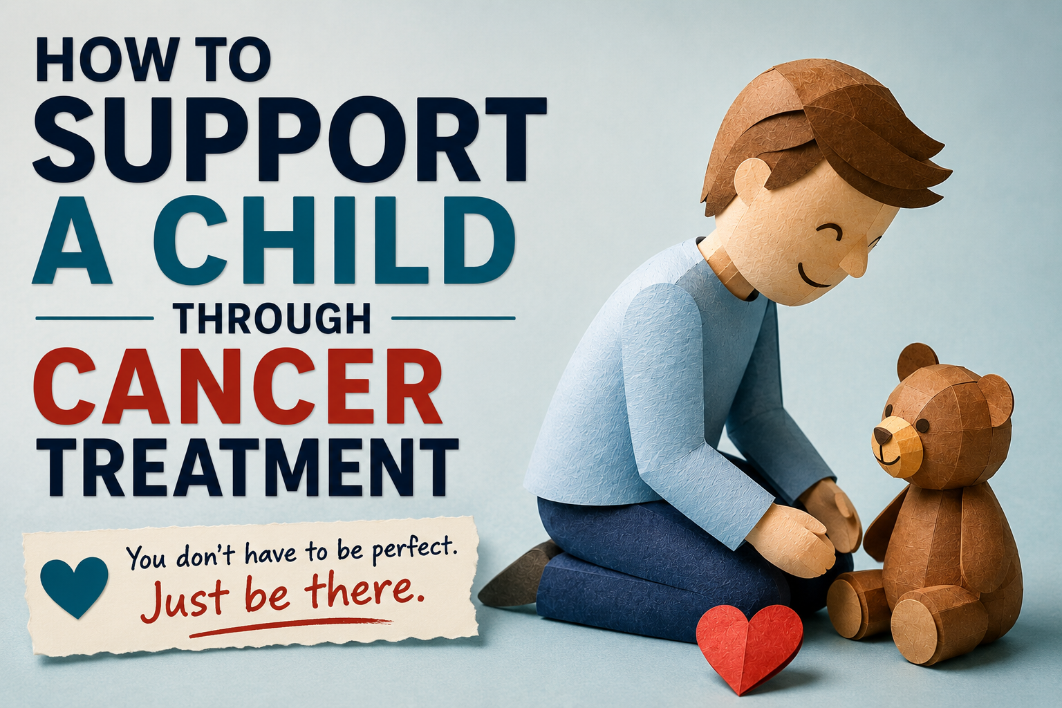 Supporting a Child With Cancer: A Practical Guide for Parents and Caregivers