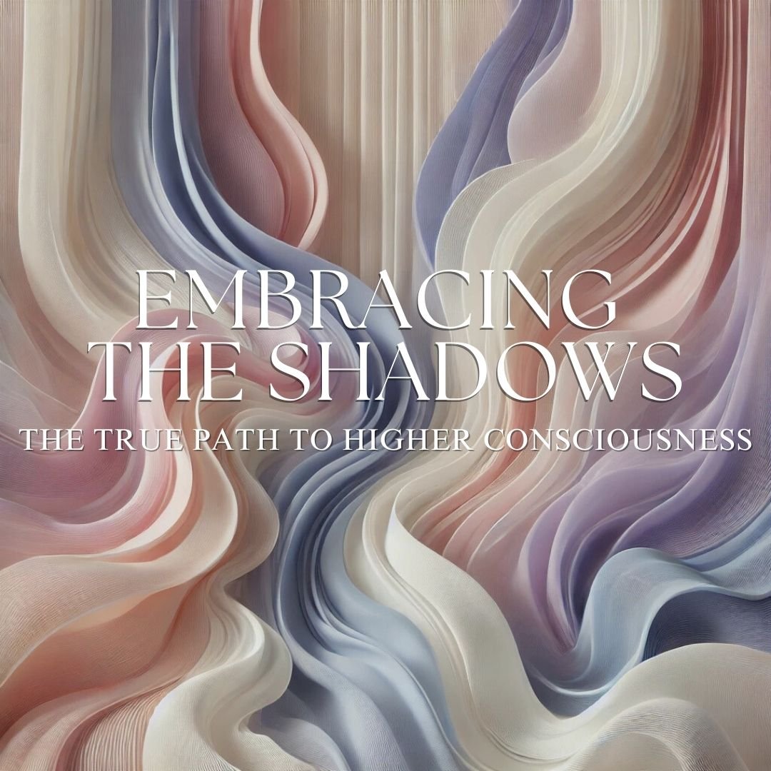 embracing the shadows: the true path to higher consciousness