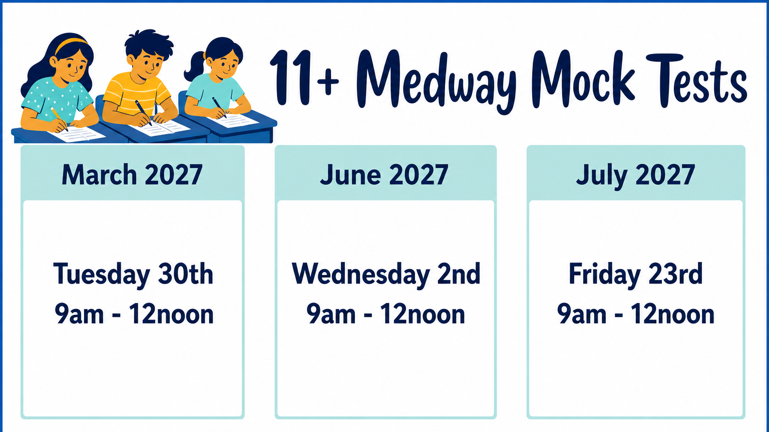 A poster advertising 11+ Medway Mock Tests with dates and times in 2023, showing a cartoon illustration of three children taking tests at desks, with the test schedule for March, June, and July.
