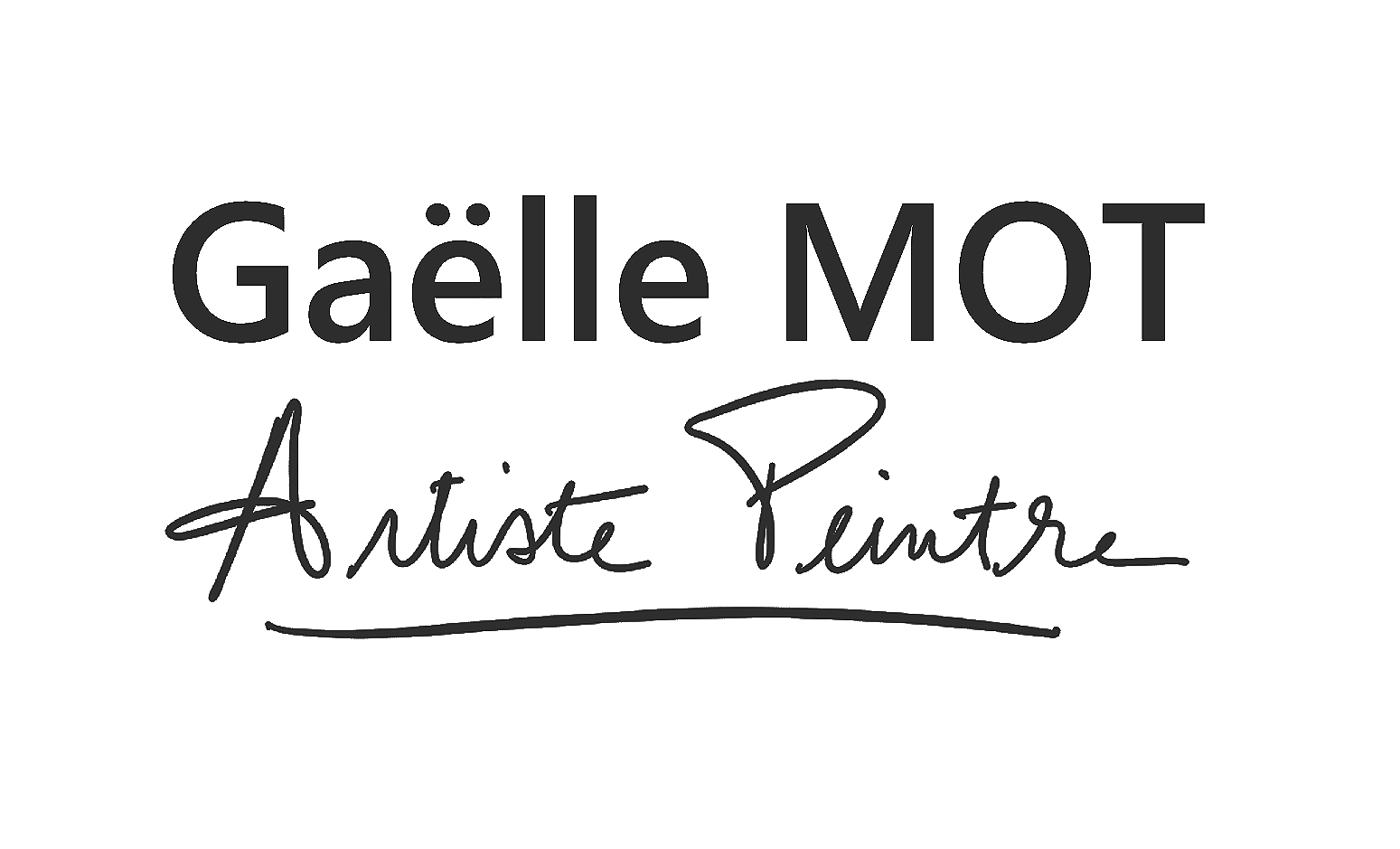 Texte indiquant : 'Gaëlle MOT' et 'Artiste Peintre' écrit en style manuscrit.