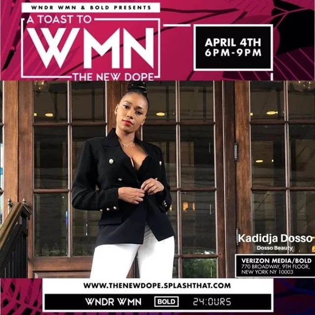 Event poster for 'A Toast to WMN' hosted by WNDR WMN and Bold, scheduled for April 4th from 6 PM to 9 PM, featuring Kadidja Dossa from Dosso Beauty at Verizon Media on Broadway, New York.