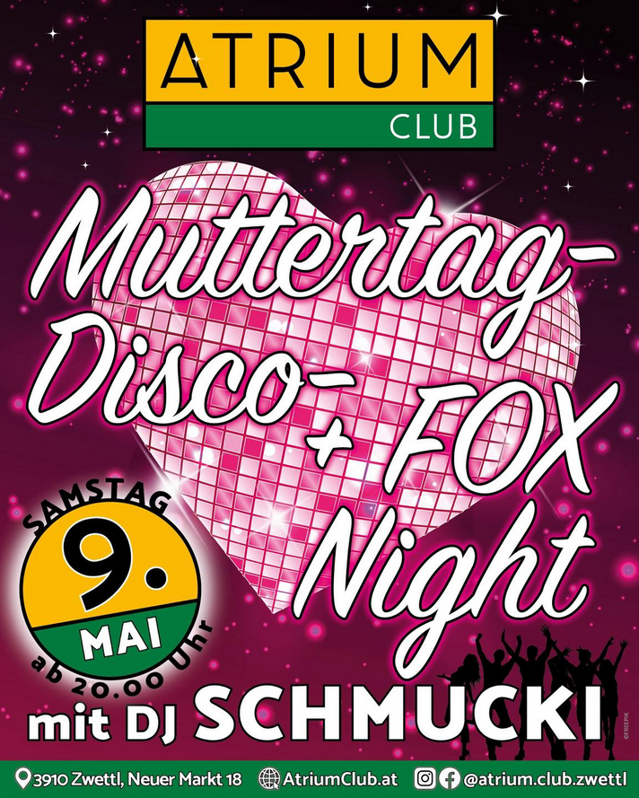 Atrium Club Muttertag-Disco FOX Night