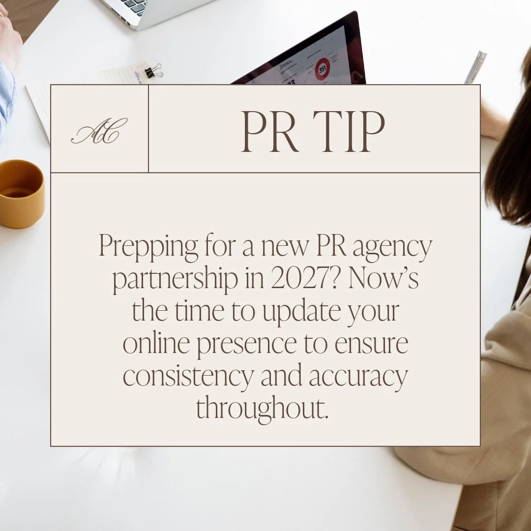 New year, new PR agency partnership? Set the foundation for successful outcomes! Assess your online presence, including your website and socials before you start your engagement. Is your messaging consistent? Is it accurate? If not, now's the time to