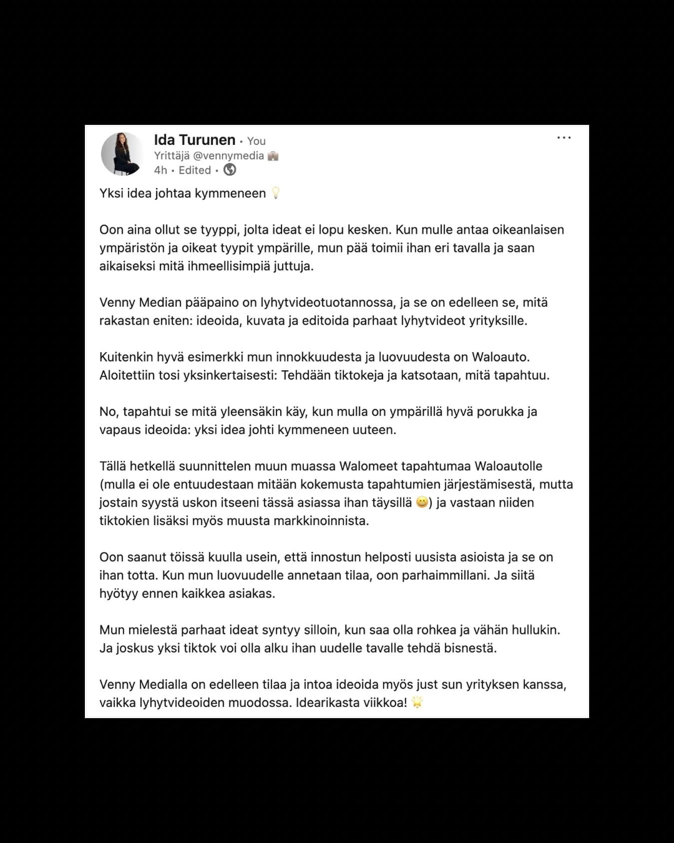 Kun p&auml;&auml;see toteuttamaan luovuutta ja saa ymp&auml;rille oikeat tyypit, syntyy aina jotain yll&auml;tt&auml;v&auml;&auml;.

My&ouml;s yksi tiktok voi olla alku jollekin isommalle ja parhaat ideat syntyy usein v&auml;h&auml;n hullunrohkeina.
