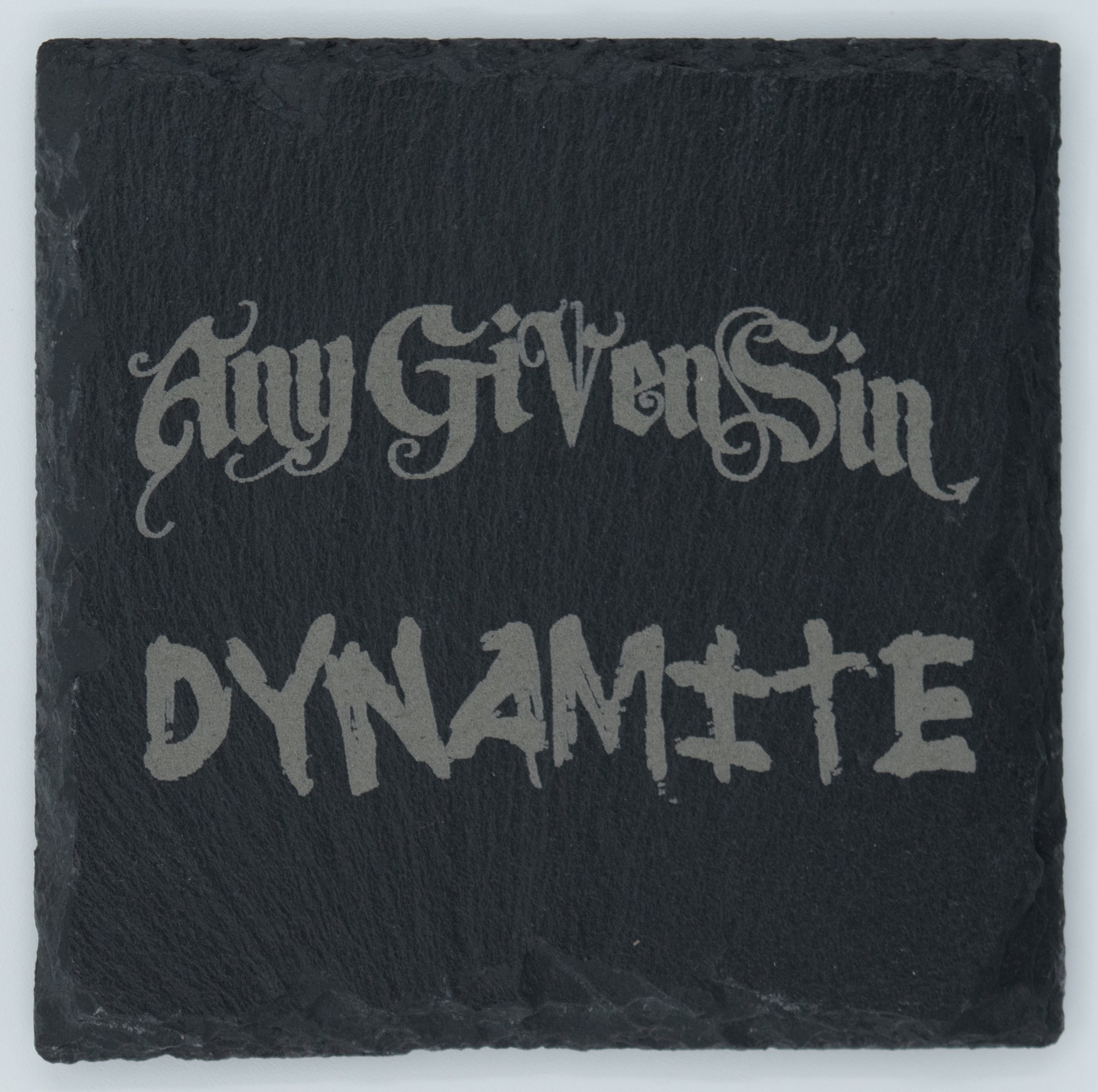 Any Given Sin Dynamite Square Slate Coaster