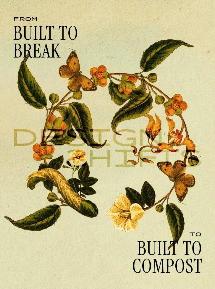 DesignShift: From Built to Break to Built to Compost