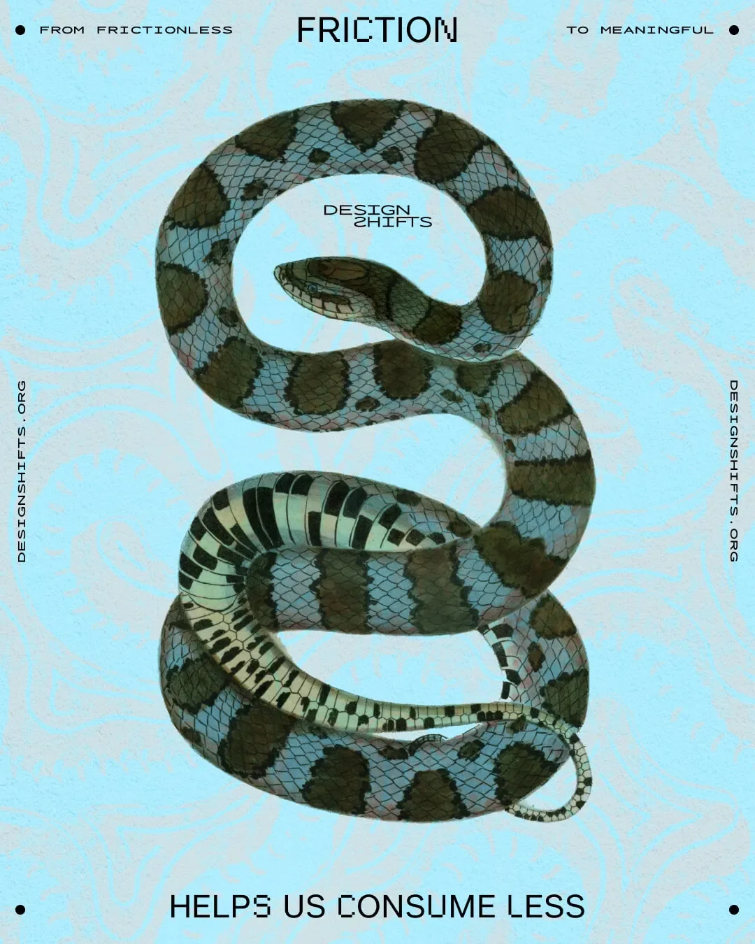 blue snake image with the text Friction helps us consume less