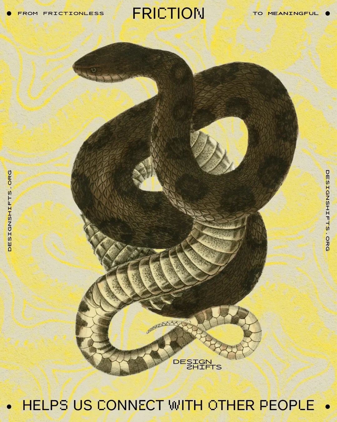 yellow snake image with the text Friction helps us connect with other people