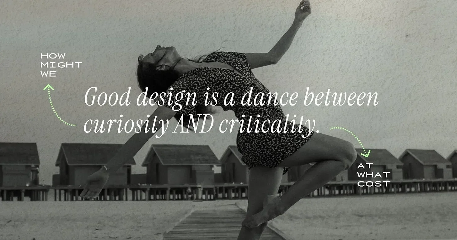 image with a person dancing with the text good design is dance between curiosity AND criticality.