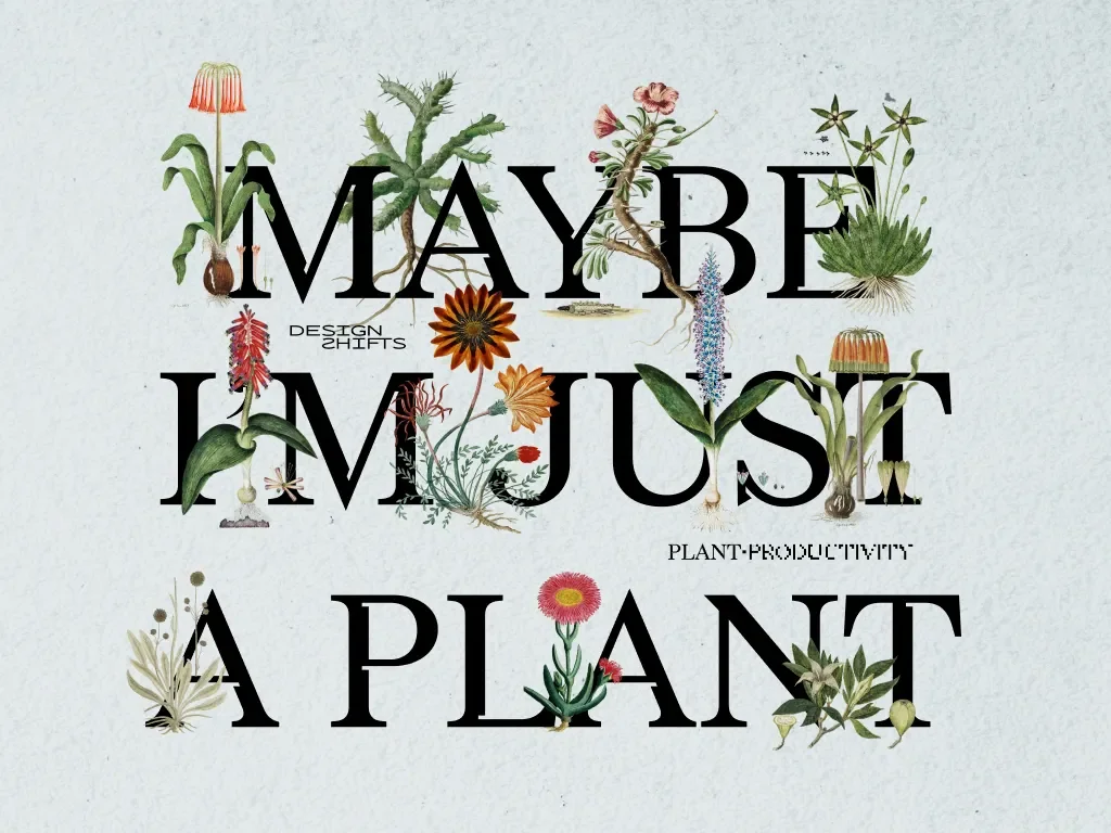 plants covering the text Maybe im just a plant on a blue background