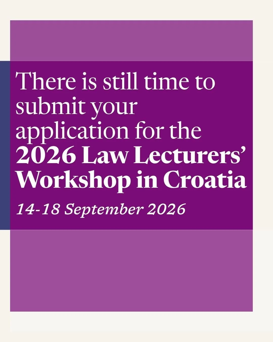 Interested in our Law Lecturers&rsquo; Workshop in Croatia? There is still time to apply!

This Workshop will be held from 14-18 September 2026 and taught in English by Dr Sean Butler (Fellow, St Edmund&rsquo;s College, Cambridge) and Dr Raffael Fase