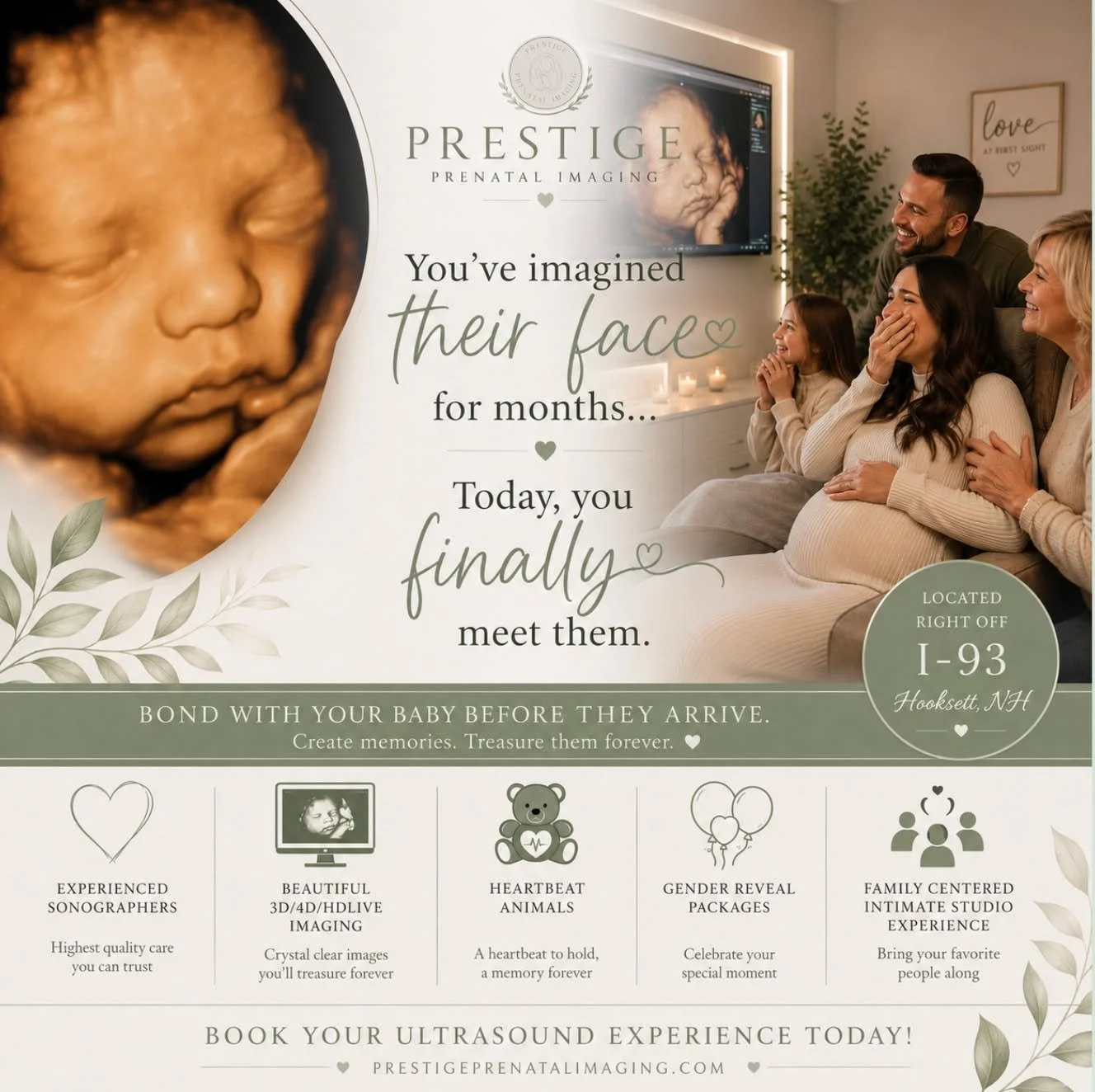 For months you've wondered...

✨ Whose nose will they have?
✨ Will they have your smile?
✨ What will their little face look like?

At Prestige Prenatal Imaging, we create the moment every parent dreams about, seeing their baby's face before they arri