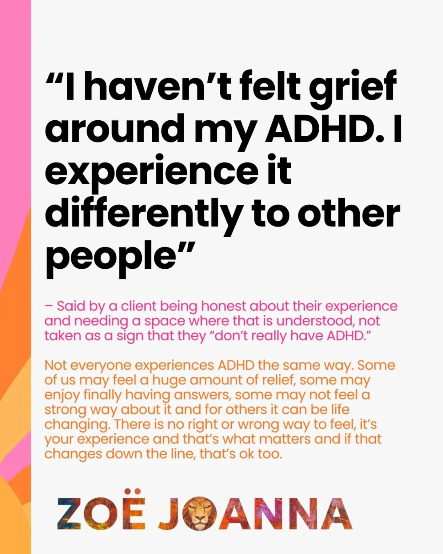 One of the things I care deeply about in my work is creating a space where people don't have to perform the "right" neurodivergent experience.

Not everyone experiences ADHD in the same way.

Some people feel enormous relief when they're di