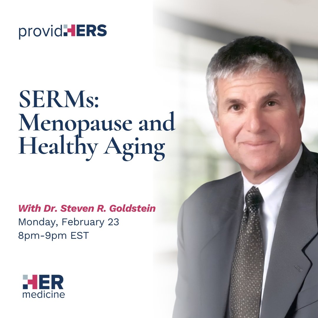 SERMs: Menopause and Healthy Aging - Steven R. Goldstein, MD