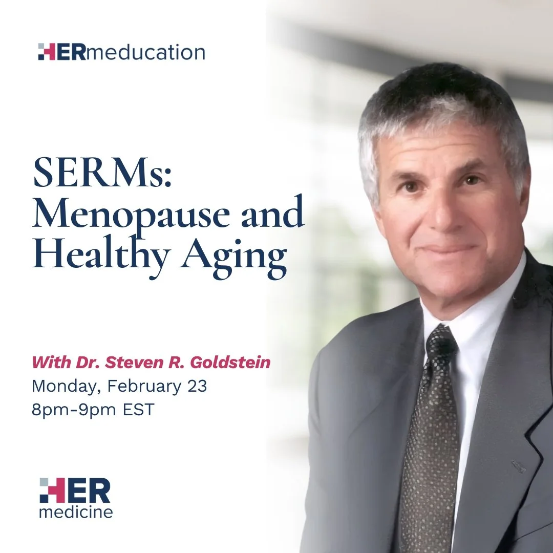 SERMs: Menopause and Healthy Aging - Steven R. Goldstein, MD