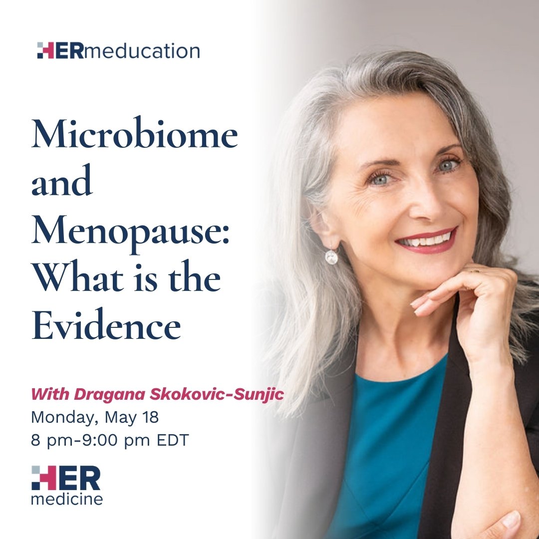 Microbiome and Menopause: What is the Evidence - Dragana Skokovic-Sunjic, RPh, BScPhm, MSCP