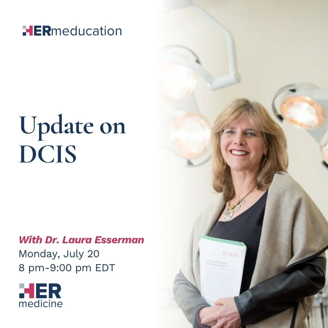 Update on DCIS - Laura J. Esserman, MD, MBA