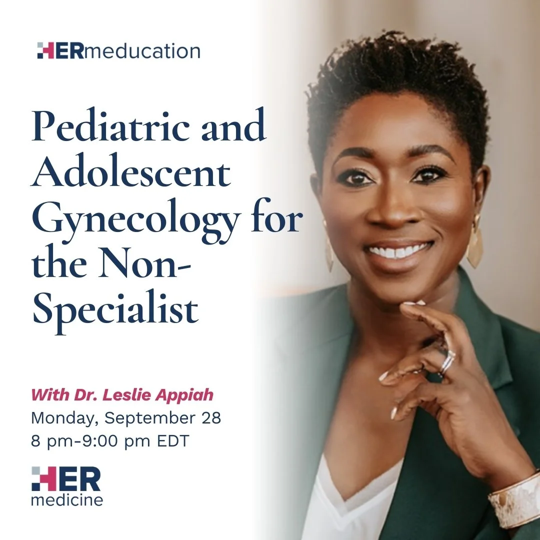 Adolescent Gynecology - Leslie Appiah, MD