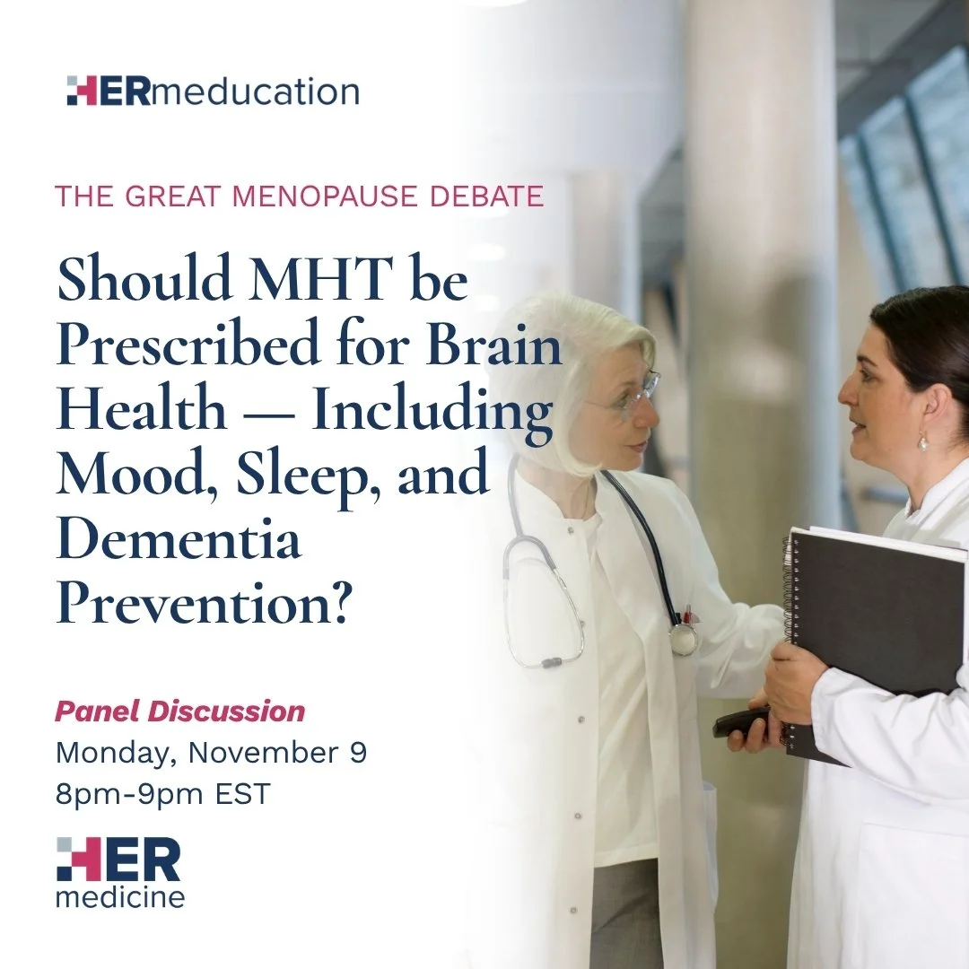 The Great Menopause Debate - Should MHT be Prescribed for Brain Health — Including Mood, Sleep, and Dementia Prevention? - Panel Discussion